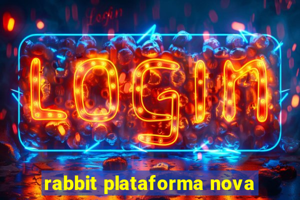 rabbit plataforma nova